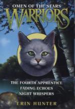 Warriors, Omen of the Stars, The Fourth Apprentice / Warriors, Omen of the Stars, Fading Echoes / Warriors, Omen of the Stars, Night Whispers, 3 Vols.