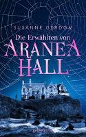 Die Erwählten von Aranea Hall