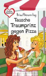 Tausche Traumprinz gegen Pizza