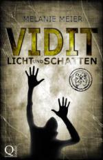 Vidit. Licht und Schatten