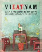 Vieatnam - Das vietnamesische Kochbuch