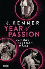 Year of Passion, Januar. Februar. März