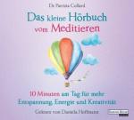 Das kleine Hörbuch vom Meditieren, 1 Audio-CD