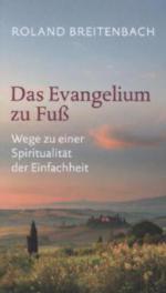 Das Evangelium zu Fuß