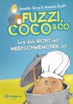 Fuzzi, Coco & Co - Leg dich nicht mit Meerschweinchen an!