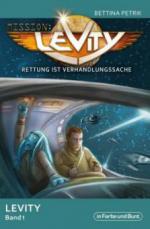 Mission: Levity - Rettung ist Verhandlungssache - Levity Band 1