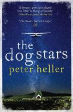 The Dog Stars: The hope-filled story of a world changed by global catastrophe