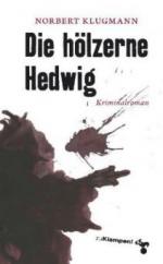 Die hölzerne Hedwig