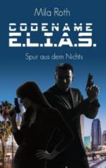 Codename E.L.I.A.S. - Spur aus dem Nichts