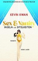Sex & Vanity - Inseln der Eitelkeiten - Kevin Kwan