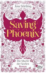 Die Macht der Seelen - Saving Phoenix