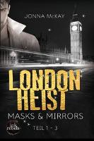 London Heist 1: Mask & Mirrors