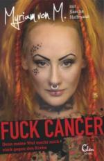 Fuck Cancer - Myriam von M., Sascha Hoffmann