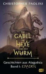 Die Gabel, die Hexe und der Wurm. Geschichten aus Alagaësia. Band 1: Eragon - Christopher Paolini