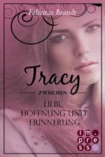 Lillian: Tracy - Zwischen Liebe, Hoffnung und Erinnerung (Spin-off der Lillian-Reihe)