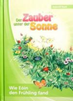 Der Zauber unter der Sonne - Wie Eóin den Frühling fand