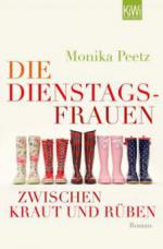 Die Dienstagsfrauen zwischen Kraut und Rüben - Monika Peetz