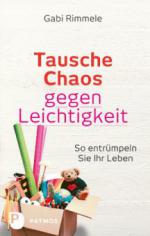 Tausche Chaos gegen Leichtigkeit