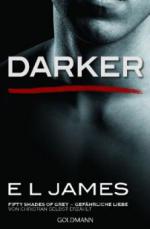 Darker - Fifty Shades of Grey. Gefährliche Liebe von Christian selbst erzählt