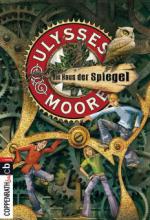 Ulysses Moore - Das Haus der Spiegel