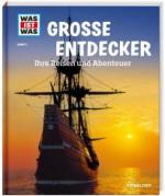 Große Entdecker. Ihre Reisen und Abenteuer