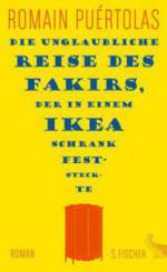 Die unglaubliche Reise des Fakirs, der in einem Ikea-Schrank feststeckte - Romain Puértolas