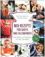 Mix-Rezepte für Babys und Kleinkinder