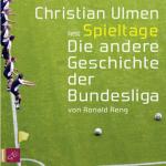 Spieltage. Die andere Geschichte der Bundesliga, 6 Audio-CDs