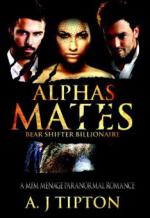 Alpha's Mates: A MFM Menage Paranormal Romance (Bear Shifter Billionaire, #2)