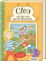 Cleo und der total (un)coole Gartenclub