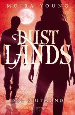 Dustlands 03 - Der Blutmond