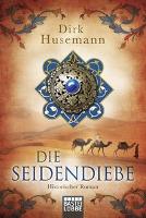 Die Seidendiebe - Dirk Husemann
