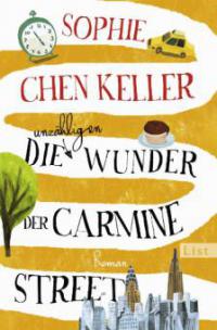 Die unzähligen Wunder der Carmine Street - Sophie Chen Keller