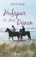 Hufspur in den Dünen - Julia K. Rodeit