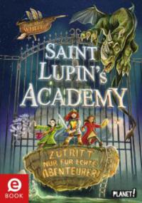 Saint Lupin's Academy 1: Zutritt nur für echte Abenteurer! - Wade Albert White