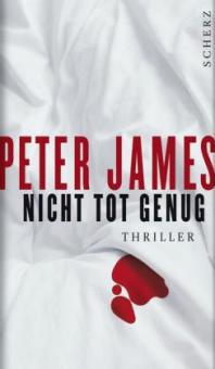 Nicht tot genug - Peter James