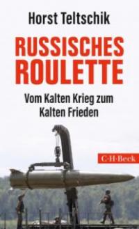 Russisches Roulette - Horst Teltschik