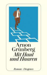 Mit Haut und Haaren - Arnon Grünberg
