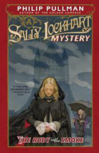 The Ruby in the Smoke: A Sally Lockhart Mystery - Philip Pullman