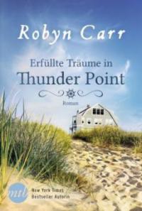 Erfüllte Träume in Thunder Point - Robyn Carr