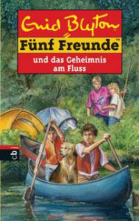 Fünf Freunde und das Geheimnis am Fluss - Enid Blyton