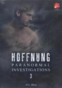 Paranormal Investigations - Hoffnung - Ally Blue