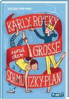 Karly, Rocky und der große Schmutzky-Plan - Uticha Marmon