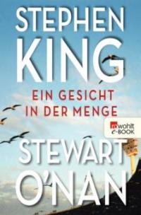 Ein Gesicht in der Menge - Stewart O'Nan, Stephen King