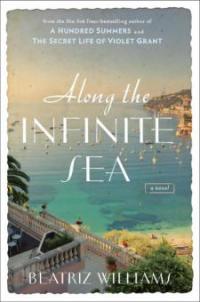 Along the Infinite Sea - Beatriz Williams