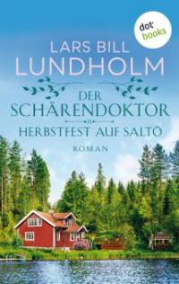 Der Schärendoktor - Herbstfest auf Saltö - Lars Bill Lundholm