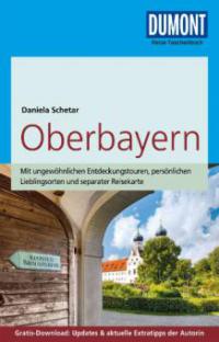 DuMont Reise-Taschenbuch Reiseführer Oberbayern - Daniela Schetar