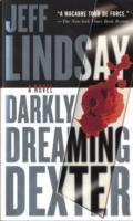 Darkly Dreaming Dexter - Jeff Lindsay