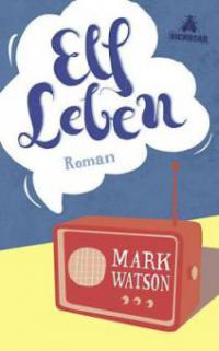 Elf Leben - Mark Watson