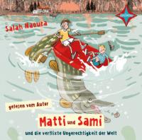 Matti und Sami und die verflixte Ungerechtigkeit der Welt, 2 Audio-CDs - Salah Naoura